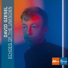 CD GIESEL, DAVID - ECHOES OF THE UNKNOWN - JAZZ THING NEXT GENERATION VOL. 113