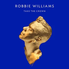 Robbie Williams, CD TAKE THE CROWN