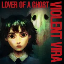 Violent Vira, Vinyl LOVER OF A GHOST