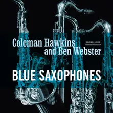 HAWKINS, COLEMAN & BEN WE - BLUE SAXOPHONES thumbnail