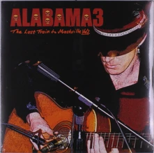 Vinyl ALABAMA 3 - LAST TRAIN TO MASHVILLE VOL2.