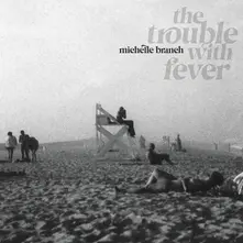THE TROUBLE WITH FEVER thumbnail