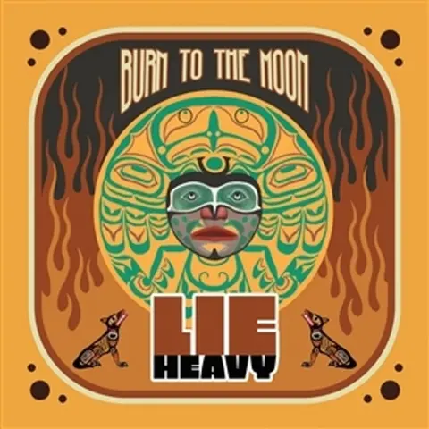 Lie Heavy – Vinyl Burn To the Moon