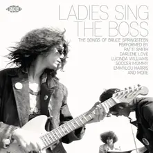 LADIES SING THE BOSS - THE SONGS OF BRUCE SPRINGSTEEN thumbnail