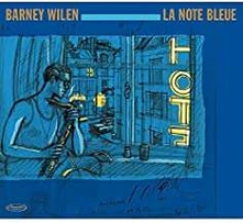 CD WILEN, BARNEY - LA NOTE BLEUE