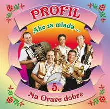 Skupina Profil – Ako za mlada... Na Orave dobre (5) (CD)