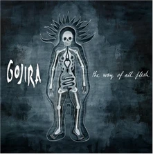 Gojira, CD WAY OF ALL FLESH
