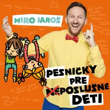 Miro Jaroš – Pesničky pre (ne)poslušné deti (CD)
