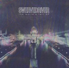 Swervedriver, Vinyl THE WORLD'S FAIR EP