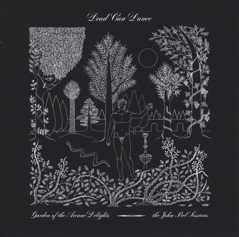 GARDEN OF THE ARCANE DELIGHTS + PEEL SESSIONS