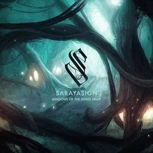 SARAYASIGN, CD SHADOWS OF THE DYING LIGHT