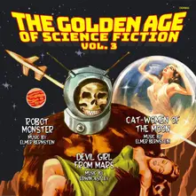 CD THE GOLDEN AGE OF SCIENCE FICTION: VOL. 3 (CAT-WOMEN OF THE MOON/ROBOT MONSTER/DEVIL GIRL FROM MARS)
