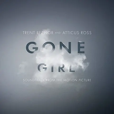 REZNOR, TRENT AND ATTICUS - GONE GIRL