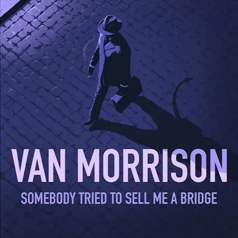 Van Morrison – CD SOMEBODY TRIED TO SELL ME A BRIDGE