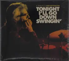 TONIGHT I'LL GO DOWN SWINGIN': A TRIBUTE TO DON HEFFINGTON thumbnail