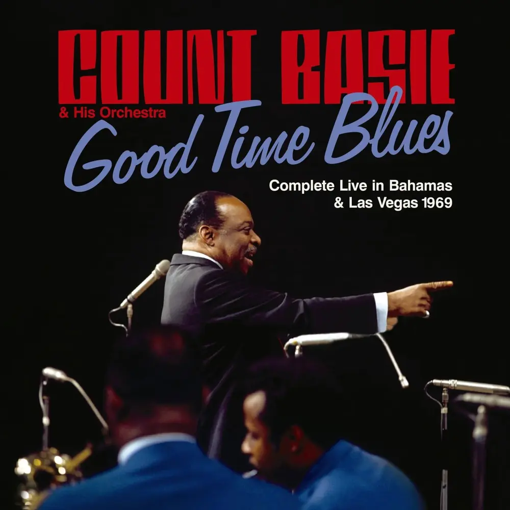Count Basie – GOOD TIME BLUES - COMPLETE LIVE IN BAHAMS & LAS VEGAS 1969 (CD)