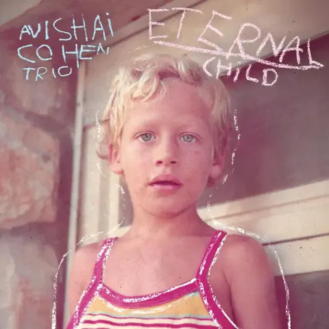 Avishai Cohen – Vinyl ETERNAL CHILD