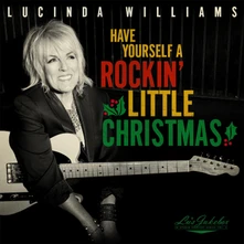 Lucinda Williams, CD HAVE YOURSELF A ROCKIN' LITTLE CHRISTMAS