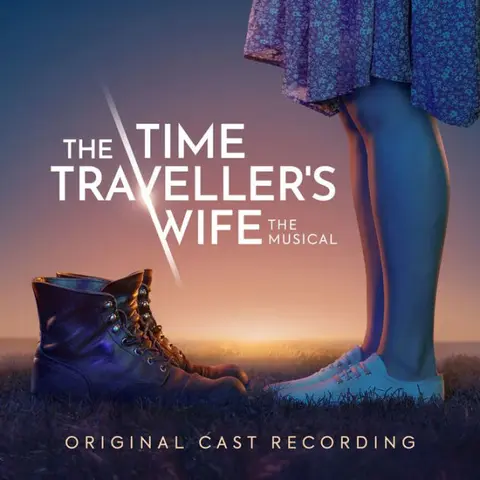 The Time Traveller's Wife: The Musical (Original Cast Recording)