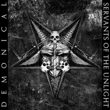 Demonical – SERVANTS OF THE UNLIGHT (CD)