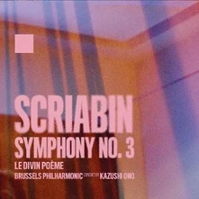 Brussels Philharmonic, CD ALEXANDER SCRIABIN: SYMPHONY NO. 3