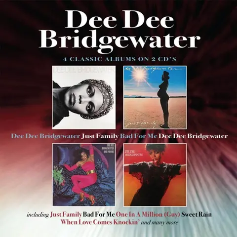 BRIDGEWATER, DEE DEE - DEE DEE BRIDGEWATER / JUST FAMILY / BAD FOR ME / DEE DEE BRIDGEWATER