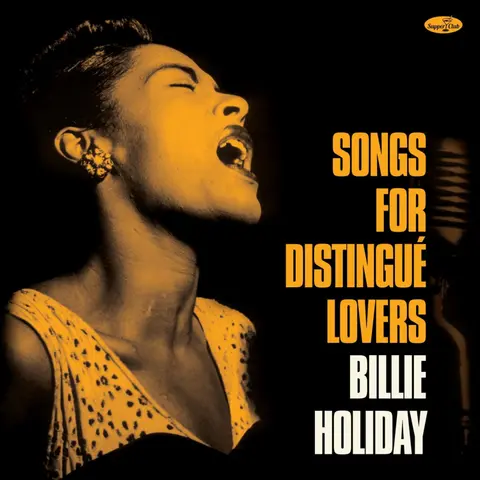 HOLIDAY, BILLIE - SONGS FOR DISTINGUE LOVERS