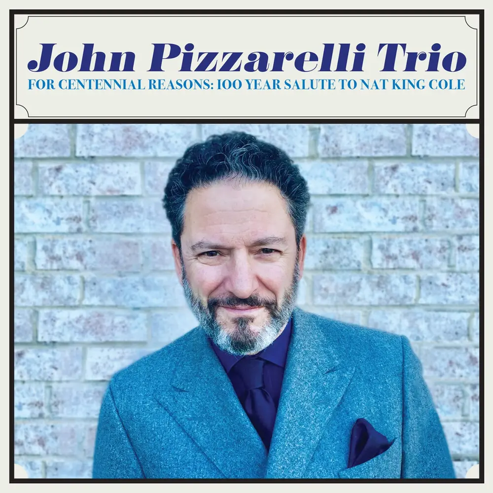 John Pizzarelli Trio – For Centennial Reasons: 100 Year Salute To Nat King Cole (CD)