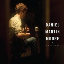 Daniel Martin Moore, CD IN THE COOL OF THE DAY