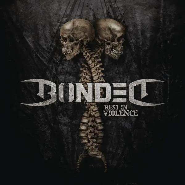 Bonded – Rest In Violence (Vinyl)