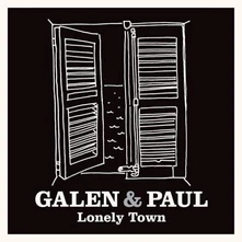 Galen & Paul, Vinyl Lonely Town