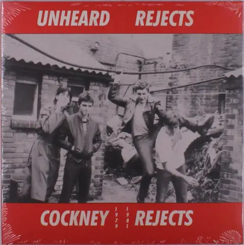 COCKNEY REJECTS - UNHEARD REJECTS 1979-1981