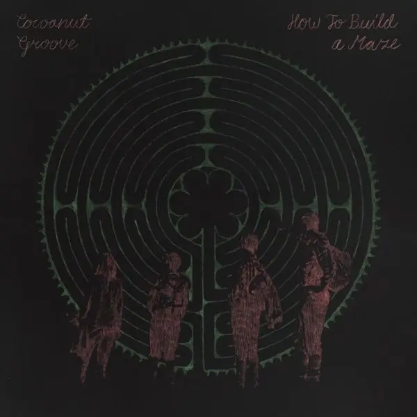 Cocoanut Groove – HOW TO BUILD A MAZE (CD)