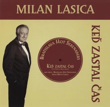 Milan Lasica, CD & Bratislava Hot Serenaders - Keď Zastal Čas