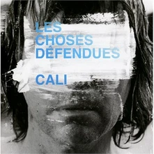 Cali, CD Les Choses Défendues