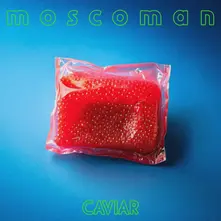 Moscoman, Vinyl CAVIAR