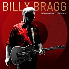 Billy Bragg, CD ROARING FORTY - 1983-2023