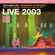 The Flaming Lips, Vinyl LIVE AT THE FORUM-LONDON, JANUARY 22, 2003 (BBC BROADCAST)