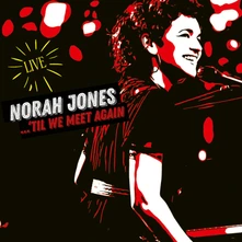 Norah Jones, Vinyl ...'Til We Meet Again