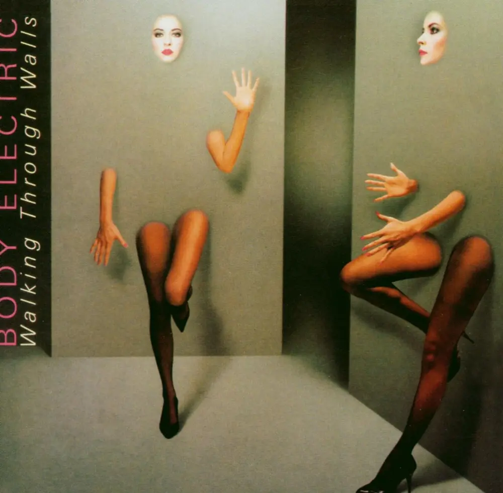 BODY ELECTRIC - WALKING THROUGH WALLS