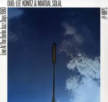Lee Konitz & Martial Solal, Vinyl KONITZ, LEE & MARTIAL SOL - BERLIN JAZZ DAYS '80