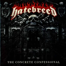 Hatebreed, CD CONCRETECONFESSIONAL