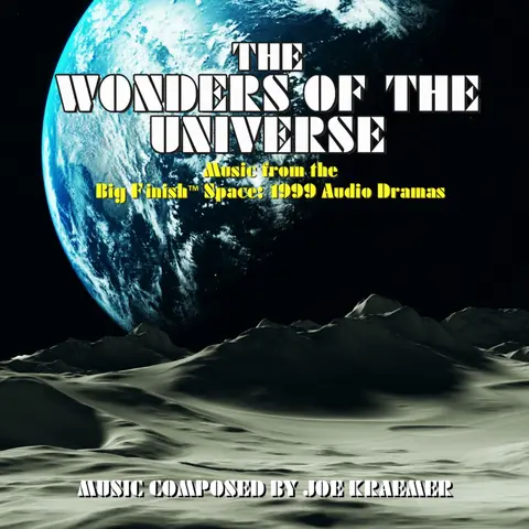 Joe Kraemer – CD WONDERS OF THE UNIVERSE (MUSIC FROM THE BIG FINISH SPACE: 1999 AUDIO DRAMAS)