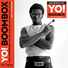 Vinyl Yo! Boombox (Early Independent Hip Hop, Electro And Disco Rap 1979-83)
