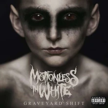 Motionless in White, CD GRAVEYARD SHIFT