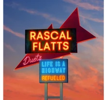 Rascal Flatts, Vinyl LIFE IS A HIGHWAY: REFUELED DUETS