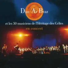 CD Dan Ar Braz Et Les 50 Musiciens De L'héritage Des Celtes En Concert