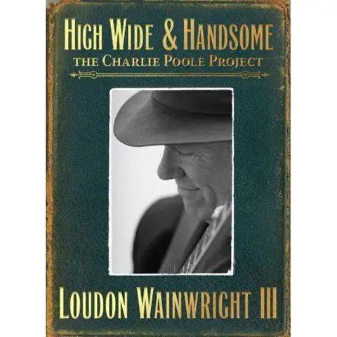 Loudon Wainwright III – CD WAINWRIGHT, LOUDON -III- - HIGH WIDE & HANDSOME