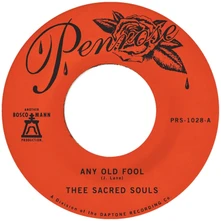 Thee Sacred Souls, Vinyl 7-ANY OLD FOOL / PRICE...