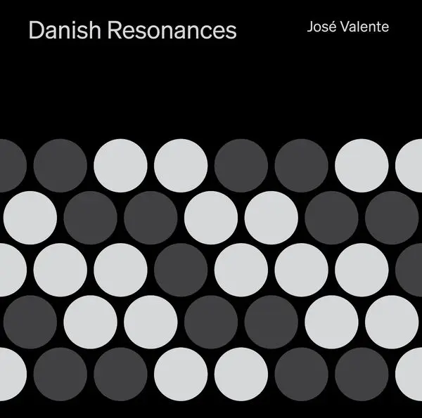 José Valente – DANISH RESONANCES (CD)